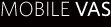 Mobile VAS